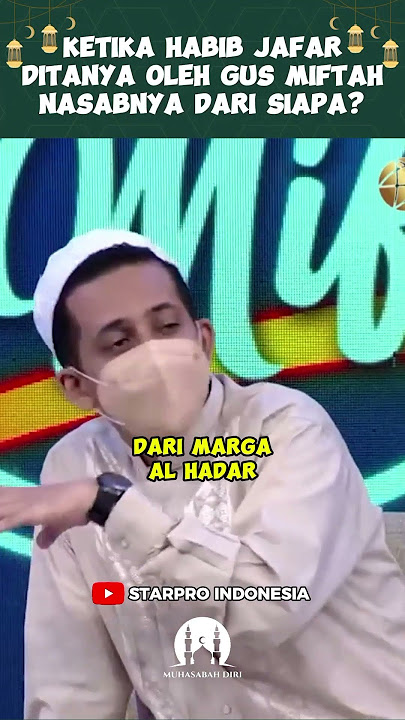 KETIKA HABIB JAFAR DITANYA OLEH GUS MIFTAH NASABNYA DARI SIAPA ?