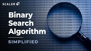 Binary Search | Binary Search Algorithm | What is Binary Search | Scaler