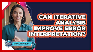 Can Iterative Analysis Improve Error Interpretation?