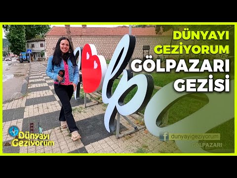 Dünyayı Geziyorum - Bilecik/Gölpazarı | 20 Haziran 2021