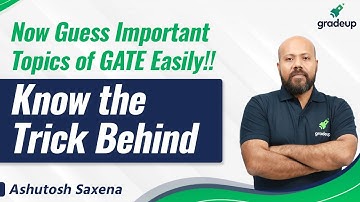 Now Guess Important Topics For GATE 2021 any Subject Like a Pro !! | Secret Tricks by Ashutosh sir