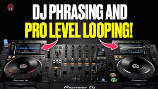 DJ Phrasing and Pro Level Looping by Club Ready DJ School 90,669 views 10 months ago 27 minutes