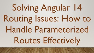 Solving Angular 14 Routing Issues: How to Handle Parameterized Routes Effectively