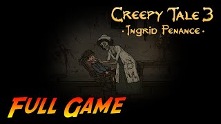 Creepy Tale 3: Ingrid Penance | Complete Gameplay Walkthrough - Full Game | No Commentary