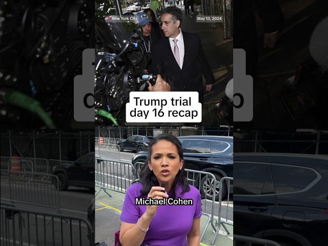 Trump trial - Day 16 recap