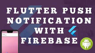 Firebase Push Notification for Flutter | Flutter Push Notification with Firebase | Explained