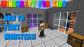Minecraft for Kids: Tutorial  How to Fight Monsters Ep 007