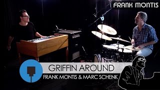 Griffin' Around  - Frank Montis & Marc Schenk (on Crumar Mojo) chords