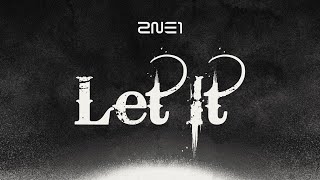 2NE1 - Let It (Remix) [LQ]