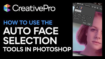 Photoshop: How to Use the Auto Face Selection Tools (Video Tutorial)