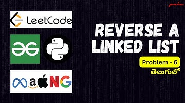 REVERSE A LINKED LIST solution in TELUGU in PYTHON | LEETCODE solutions by S.Javahar Reddy