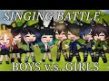 Boys V.S. Girls Singing Battle / Gacha Life / Love Theme (Solo & Group Songs) / BBT / • Supernova •