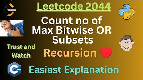 Leetcode 2044: Count number of Maximum bitwise OR Subsets||Recursion