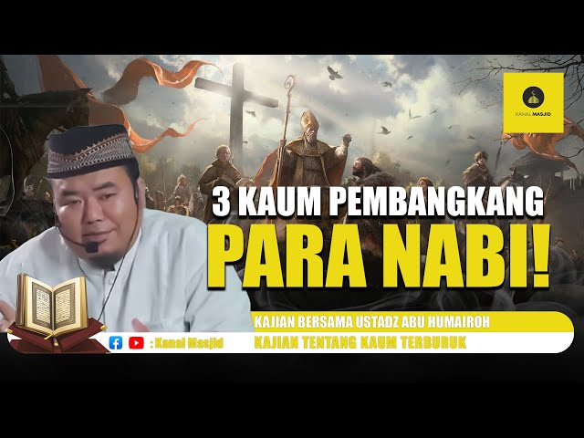 Kisah Tiga Kaum yang terburuk di Muka Bumi kajian bersama Ustadz Abu Humairoh class=