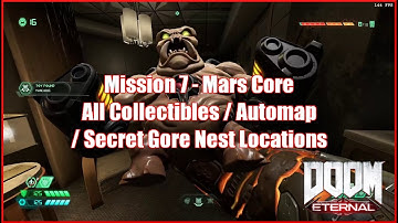 Doom Eternal | All Collectible/Automap/Secret Gore Nest Locations | Level 7 - Mars Core