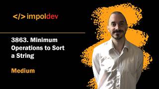Minimum Operations to Sort a String | LeetCode 3863 - Python Update