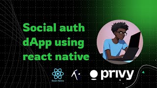 How to Build a React Native dApp with Social Login & Embedded Wallet | Privy Auth SDK