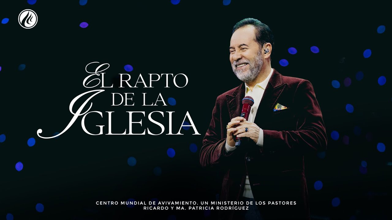 El rapto de la Iglesia | Pastor Ricardo Rodríguez | Prédicas Cristianas