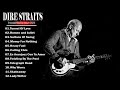 Greatest Hits Of Dire Straits -  Top 20 Best Songs Of Dire Straits - Best Of Dire Straits