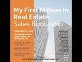 My first million in real estate sales bootcamp november 17