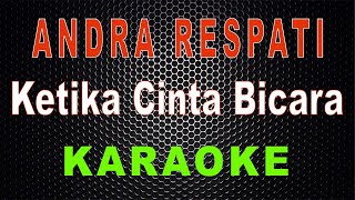 Andra Respati - Ketika Cinta Bicara (Karaoke) | LMusical