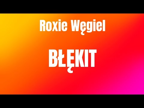 Roxie Błękit Lyrics Roxie Błękit Lyrics