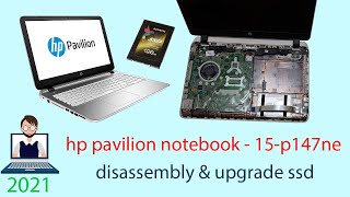 hp pavilion notebook 15 p147ne disassembly and upgrade ssd