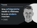 Der unsichtbare Hebel, mit dem Health &amp; Wellness Brands wirklich skalieren