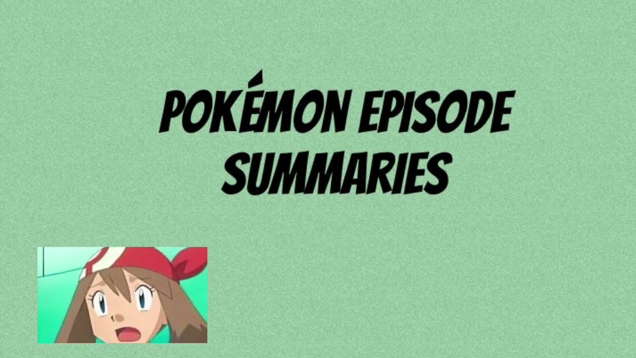 Pokémon anime summary 