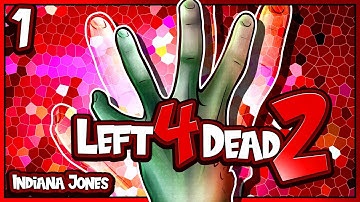 LEFT 4 DEAD 2 | INDIANA JONES AND THE TEMPLE OF THE ZOMBIES | PART 1