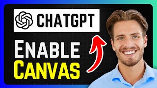 How to Enable ChatGPT Canvas