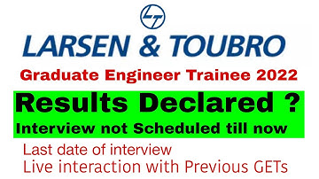 l&t GET 2022 interview results | l&t get 2022 result date | interview last date