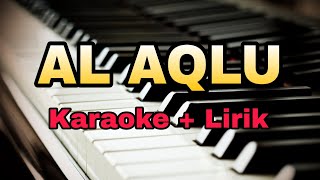 Karaoke AL AQLU WAMA LIMA YURID ( Karaoke   Lirik ) Kualitas Jernih