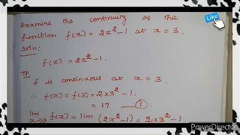 Examine the continuity of the function f(x)=2x^2-1 at x=3
