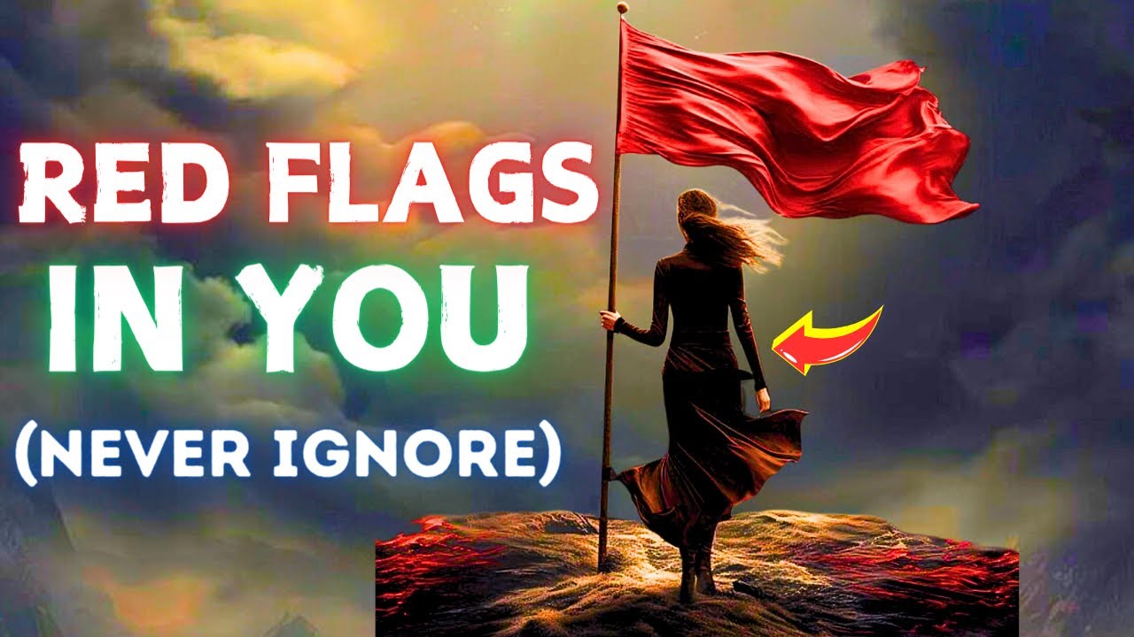 Red flags in yourself you should never ignore - YouTube