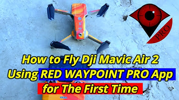 How to Fly Dji Mavic Air 2 Using RED WAYPOINT PRO for The Firts Time
