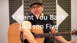 I Want You Back, acoustic cover and tutorial