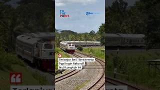 New Train Ticket Cancellation Rules: Requirements and How to Get a Refund via Access by KAI