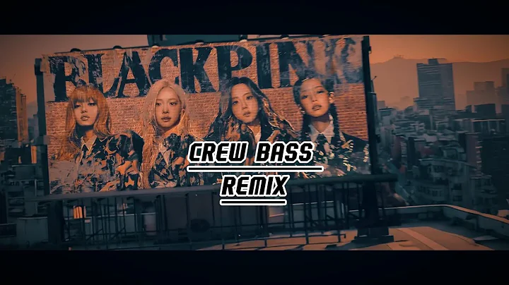 BLACKPINK - ‘뛰어(JUMP)’ [CREW BASS REMIX]