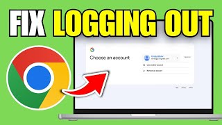 How To Fix Chrome Keeps Logging Me Out (2025)