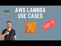 Top 5 Lambda Use Cases