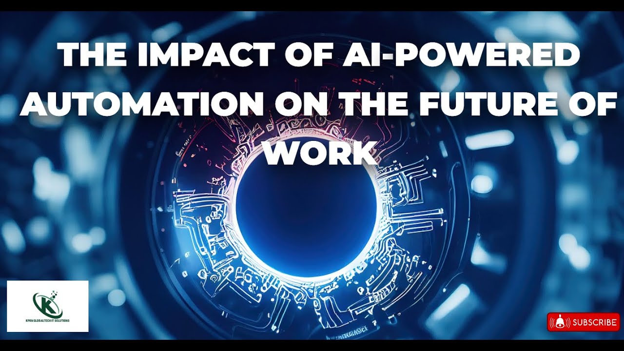 The Impact of AI-Powered Automation on the Future of Work