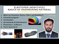 Elastomers (Additives)! | Basics Of Engineering Materials