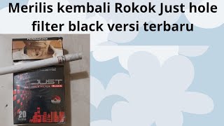 Merilis kembali Rokok Just hole filter black wajib coba bosku🌠8.9🌠