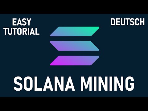 SOLANA - SOL Mining | easy Tutorial | deutsch