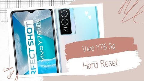 Vivo Y76 5G Hard Reset: Step-by-Step Guide