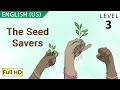 The Seed Savers Learn English US With Subtitles Story For Children And Adults BookBox Com 