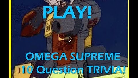 Omega Supreme Trivia (10 question game)  #omegasupreme #constructicons #devastator