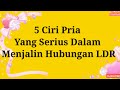 Ciri pria yang serius dalam menjalin hubungan LDR