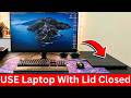 How to use a Laptop with its lid closed Home laptop setup